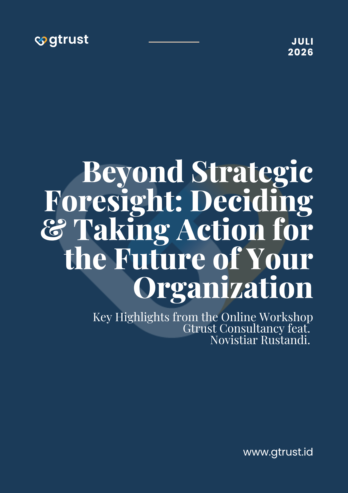 Beyond Strategic Foresight: Deciding & Taking Action for the Future of Your Organization